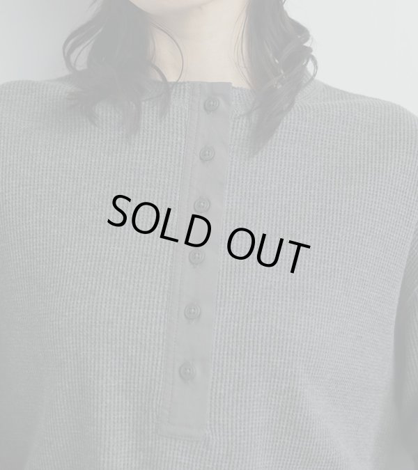 画像20: ワッフルヘンリートップス　Waffle Henley Tops